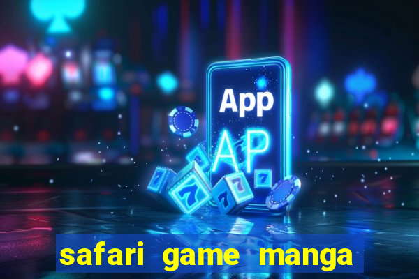 safari game manga pt br